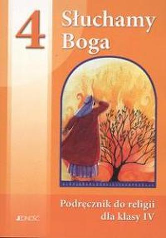 Słuchamy Boga. Klasa 4, szkoła podstawowa. Religia. Podręcznik