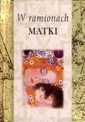 W ramionach matki