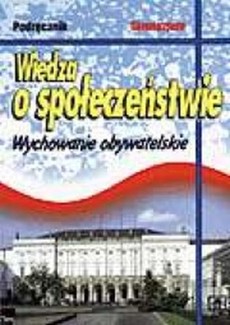 Wiedza o społeczeństwie. Wychowanie obywatelskie. Gimnazjum. Podręcznik