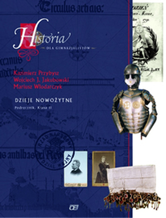 Historia dla gimnazjalistów. Klasa 2, gimnazjum. Dzieje nowożytne. Podręcznik