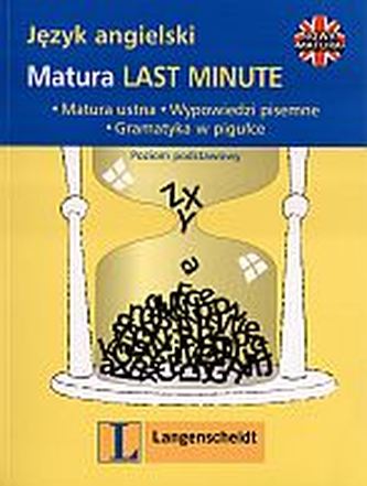 Matura LAST MINUTE. Język angielski