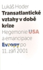Transatlantické vztahy v době krize: Hegemonie USA a emancipace Evropy po 11. září 2001