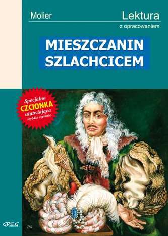 Mieszczanin szlachcicem. Lektura z opracowaniem Mieszczanin szlachcicem. Lektura z opracowaniem