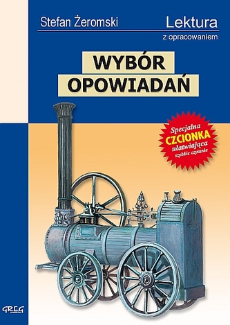 Wybór opowiadań.Stefan Żeromski. Lektura z opracowaniem