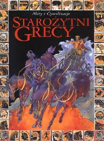 Starożytni Grecy - Mity i Cywilizacje