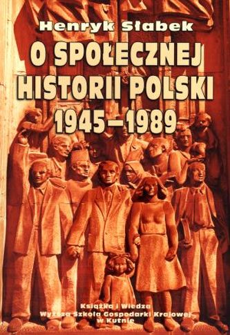 O społecznej historii Polski 1945-1989