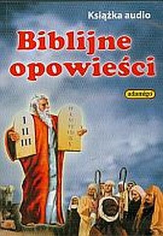 BIBLIJNE OPOWIEŚCI - AUDIO KSIĄŻKA CZYTA PROMATEK ADAMIGO 978-83-87905-09-5