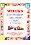 Wielka encyklopedia gier, zabaw i zajęć z dziećmi. Ponad 300 gier i zabaw tematycznych