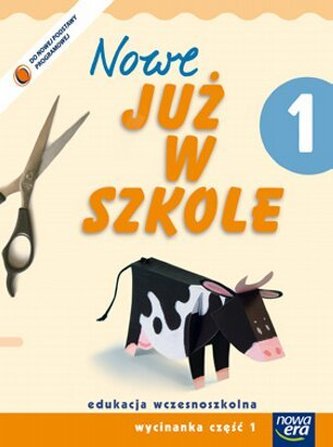 Nowe Już w szkole. Klasa 1, szkoła podstawowa, część 1. Wycinanka