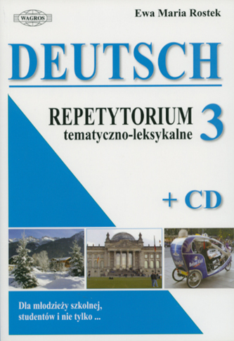 Deutsch 3- repetytorium tematyczno-leksykalne + CD