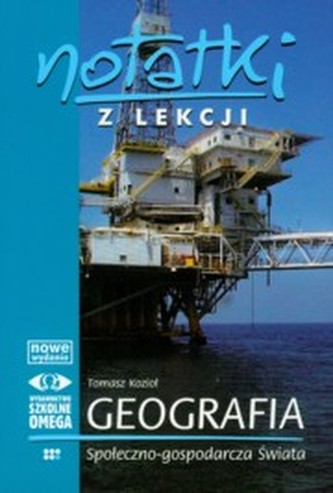 Notatki z lekcji. Geografia społeczno-gospodarcza świata Notatki z lekcji. Geografia społeczno-gospodarcza świata