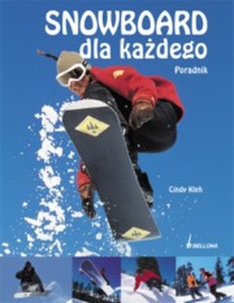 Snowboard dla każdego - poradnik