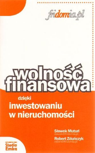 Wolność finansowa dzięki inwestowaniu w nieruchomości