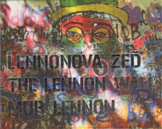 Lennonova zeď – The Lennon Wall – Mur Lennon