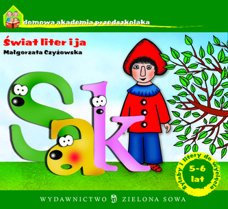 Domowa Akademia Przedszkolaka. Świat liter i ja. 5-6 lat