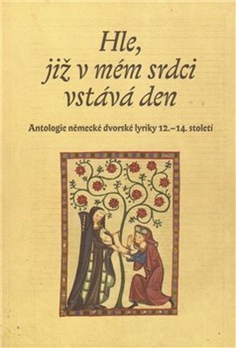 Hle, již v mém srdci vstává den