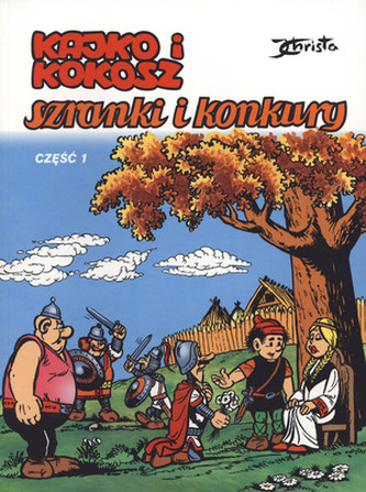 Kajko i Kokosz. Szranki i konkury. Część 1