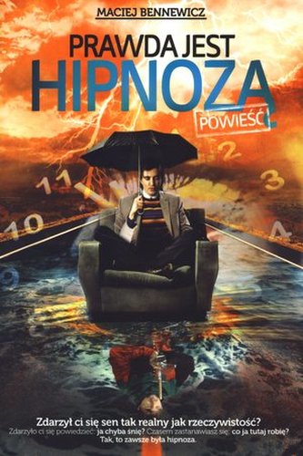 Prawda jest hipnozą Prawda jest hipnozą