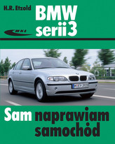 BMW serii 3. Sam naprawiam samochód (typu E46)