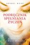 Podręcznik spełniania życzeń. Zamówienia u Wszechświata