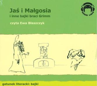 "Jaś i Małgosia" i inne bajki braci Grimm