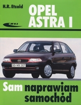 Opel Astra I. Sam naprawiam samochód