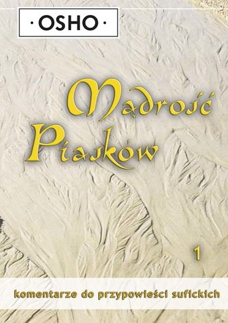 Mądrość piasków, część 1. Komentarze do przypowieści sufickich