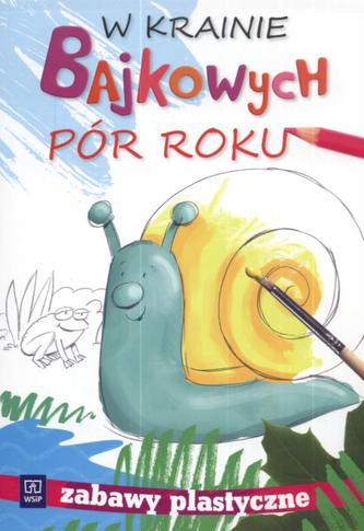 W krainie bajkowych pór roku. Zabawy plastyczne