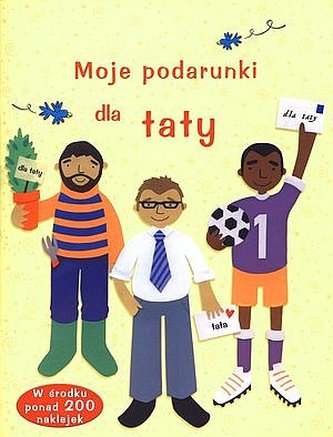 Moje podarunki dla taty