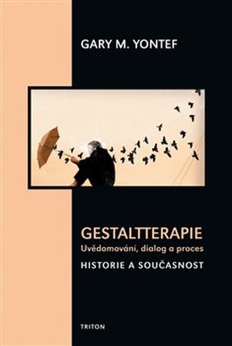 Gestaltterapie - Uvědomování, dialog a proces