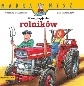 Mam przyjaciół rolników