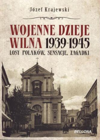 Wojenne dzieje Wilna 1939 - 1945
