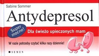 Antydepresol dla świeżo upieczonych mam Antydepresol dla świeżo upieczonych mam