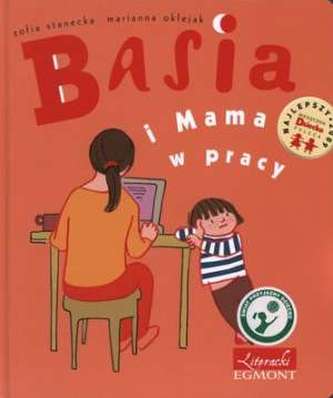 Basia i Mama w pracy