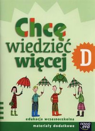 Nowe Już w szkole. Klasa 1, szkoła podstawowa. Chcę wiedzieć więcej. Zeszyt D