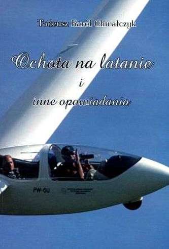 Ochota na latanie i inne opowiadania