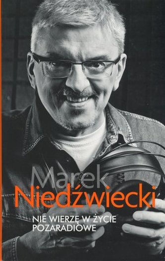 Nie wierzę w życie pozaradiowe