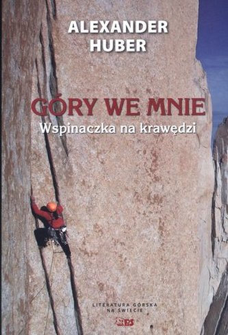 Góry we mnie. Wspinaczka na krawędzi