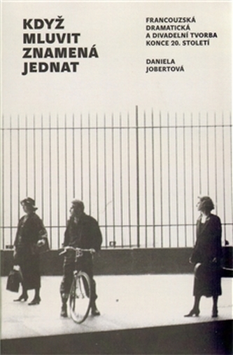 Když mluvit znamená jednat