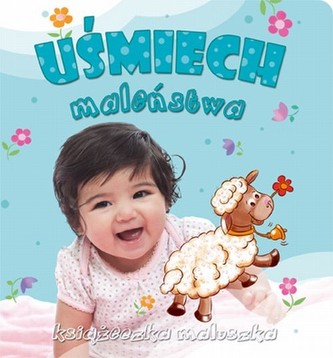 Książeczka maluszka. Uśmiech maleństwa