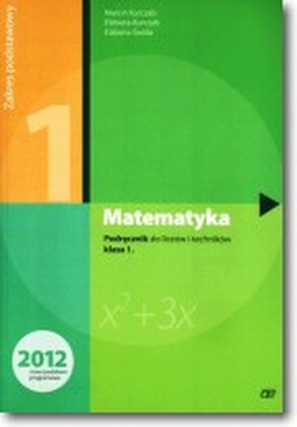 Matematyka. LO i technikum, klasa 1. Podręcznik. Poziom podstawowy