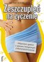 Zeszczupleć na życzenie