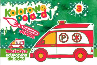 Kolorowe pojazdy 3. Malowanki wodne