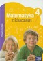 Matematyka z kluczem. Klasa 4, szkoła podstawowa. Zbiór zadań
