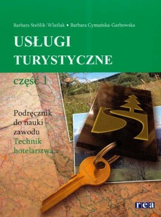 Usługi turystyczne. Podręcznik do nauki zawodu- technik hotelarstwa. Część 2