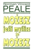 Możesz jeśli myślisz, że możesz