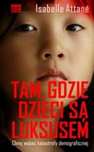 Tam gdzie dzieci są luksusem Tam gdzie dzieci są luksusem