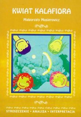 Kwiat kalafiora Małgorzaty Musierowicz