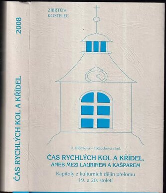 Čas rychlých kol a křídel aneb mezi Laurinem a Kašparem