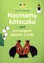Nacinamy kółeczka czyli kiri-origami płaskie z koła